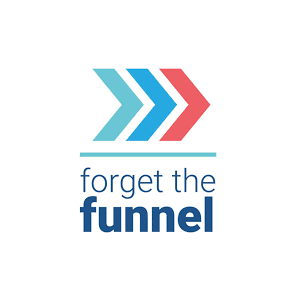 forget the funnel
